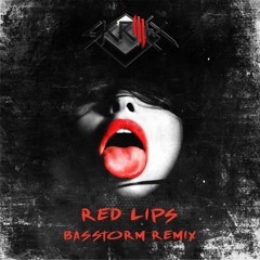 Skrillex - Red Lips (BasStorm Remix) *FREE DOWNLOAD*