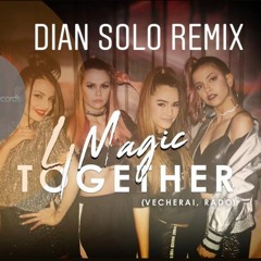 4Magic - Together / Vecherai Rado (Dian Solo remix) - extended version (DJ's only)