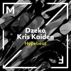 Dzeko, Kris Kaiden - Hypebeat