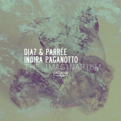 Diaz & Parree, Indira Paganotto - Behind the Curtain (Version 1)
