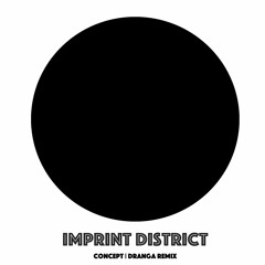 Imprint District - Concept (Original Mix) In Dushe