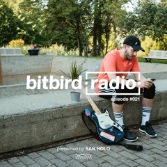 San Holo presents: bitbird Radio #021
