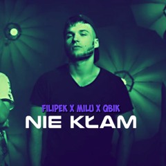 FILIPEK x MILU x QBIK - Nie Kłam  (prod. Foux)