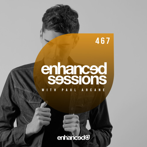Enhanced Sessions 467 with Paul Arcane