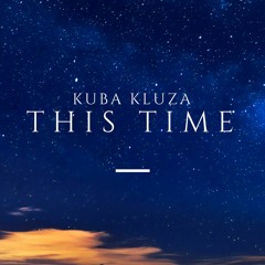 Kuba Kluza - This Time