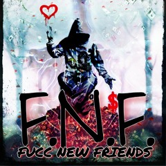 FNF(Fucc New Friends)Prod by Beats4Breakfast