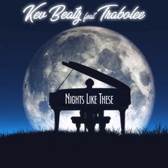 Nights Like These - Kev Beatz Ft Trabolee