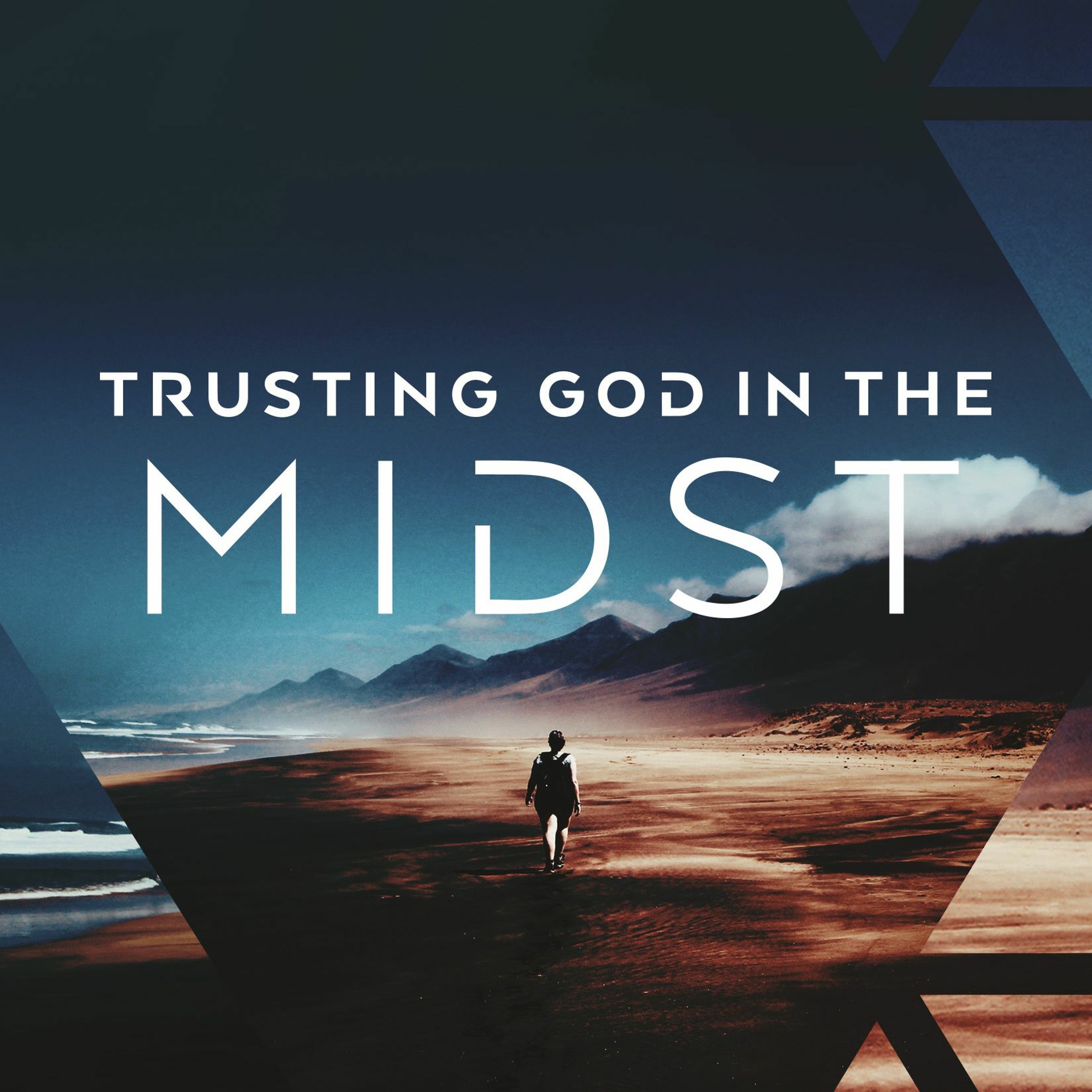 Trusting God with our Future - Trusting God in the Midst 8-26-2018 episode artwork