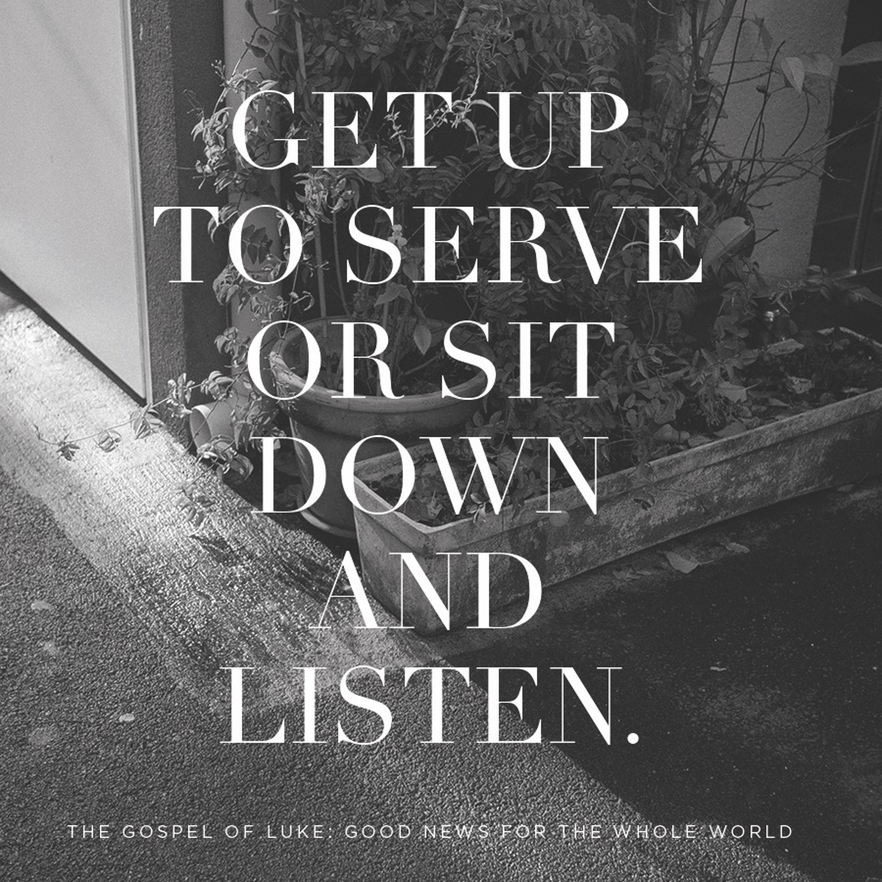 Get Up to Serve or Sit Down and Listen 2018.08.26 episode artwork