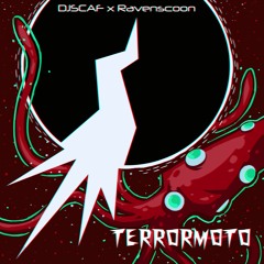 TERRORMOTO(DJScaf X Ravenscoon Mix)