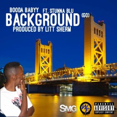 Booda Babyy - BackGround (GO) Ft. Stunna Blu