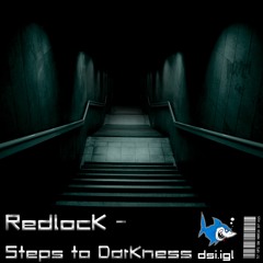 Redlock - Steps To Darkness (201 BPM)
