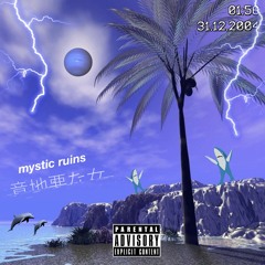 Mystic Ruins ft. Zenzero