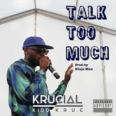 Krucial Kidd - Talk Too Much [Defiant Remix]