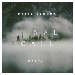 Florian Picasso - Final Call [Lennox Mashup]