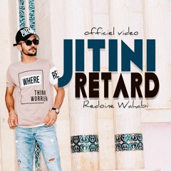 Redoine Wahabi - Jitini Retard - |officiel video cover | Rai way way