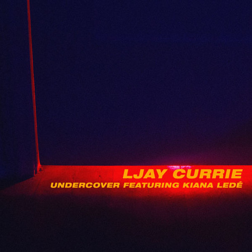 Undercover (feat. Kiana Ledé)