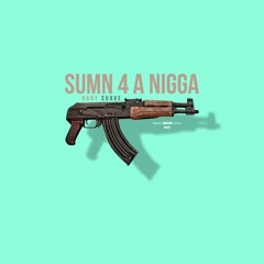 Baby Suave - Sumn 4 A Nigga