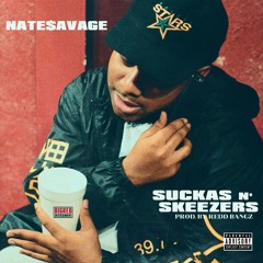 SUCKAS AND SKEEZERS (Prod. By Redd Bangz)
