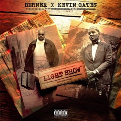 Berner feat. Kevin Gates "Light Show" (Prod. by Cozmo)