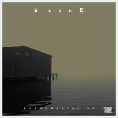 EschE - Kosmonauten (Original Mix)