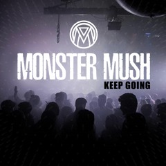Monster Mush - Keep Going