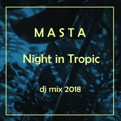 Masta - Night In Tropic
