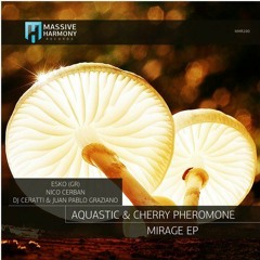 Aquastic & Cherry Pheromone - Mirage (Esko (GR) Remix)