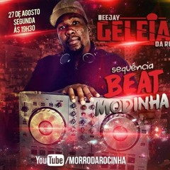Sequência De Beat Modinha ( PRODU. DJ GELEIA DA RC )