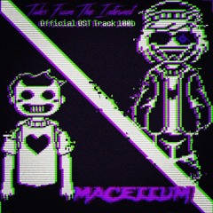 (Late 300 Follower Special 1/2){Tales From The Internet OST} Track 100b - MACELLUM (Canon)