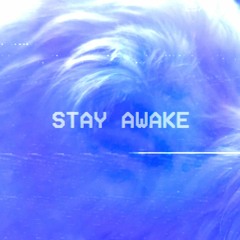 Stay Awake