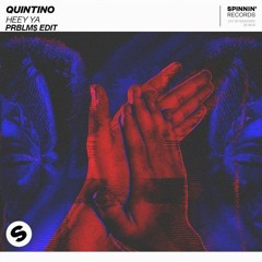 QUINTINO - HEEY YA (PRBLM$ EDIT) [FREE DOWNLOAD]