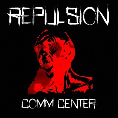 Repulsion - Comm Center