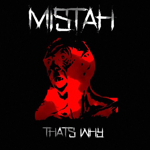 Mistah - That's Why