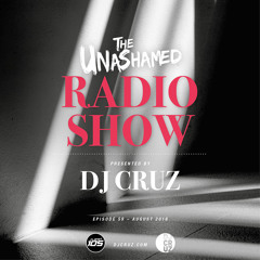 DJ Cruz - The Unashamed Radio Show (Episode 59)
