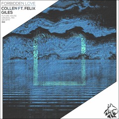 Collen - Forbidden Love (ft. Felix Giles)