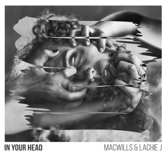 MacWills X Lachie J -In Your Head ( Original Mix )