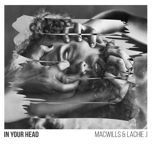 MacWills X Lachie J -In Your Head ( Original Mix )