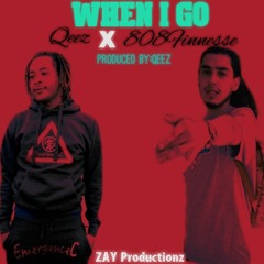 When I Go Ft. Trap6odFinesse