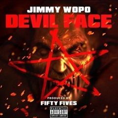 Jimmy Wopo - Devil Face