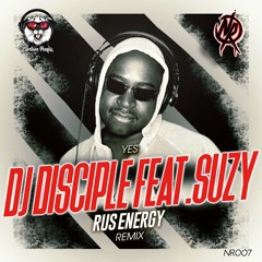 DJ Disciple Feat. Suzy 'Yes' (Rus Energy Bootleg mix)