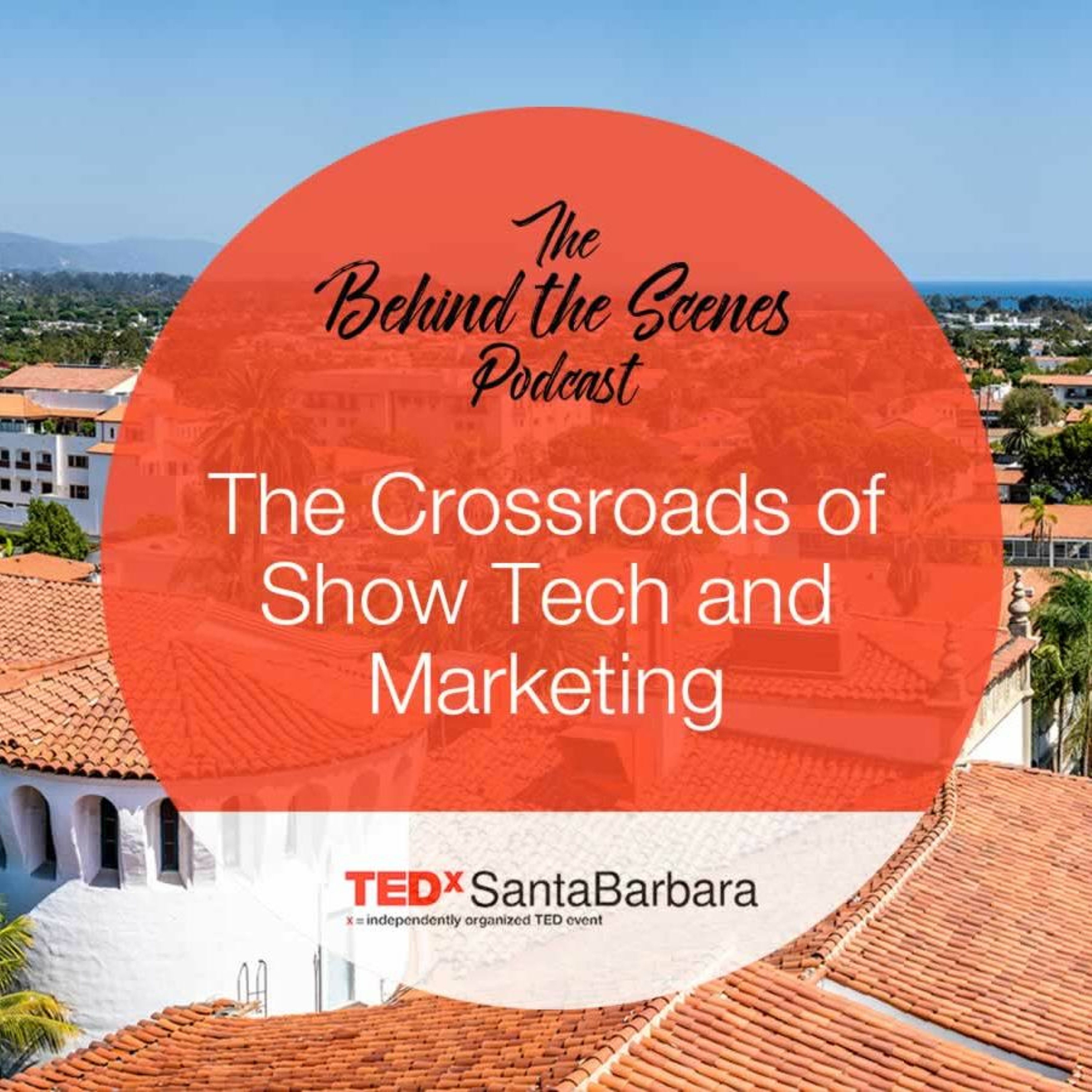 Behind the Scenes at TEDxSantaBarbara
