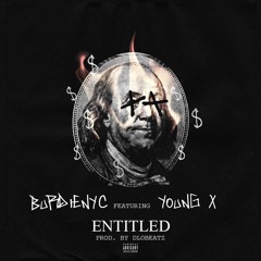 Burdie NYC - Entitled feat. Young X (Prod. By DloBeatz)