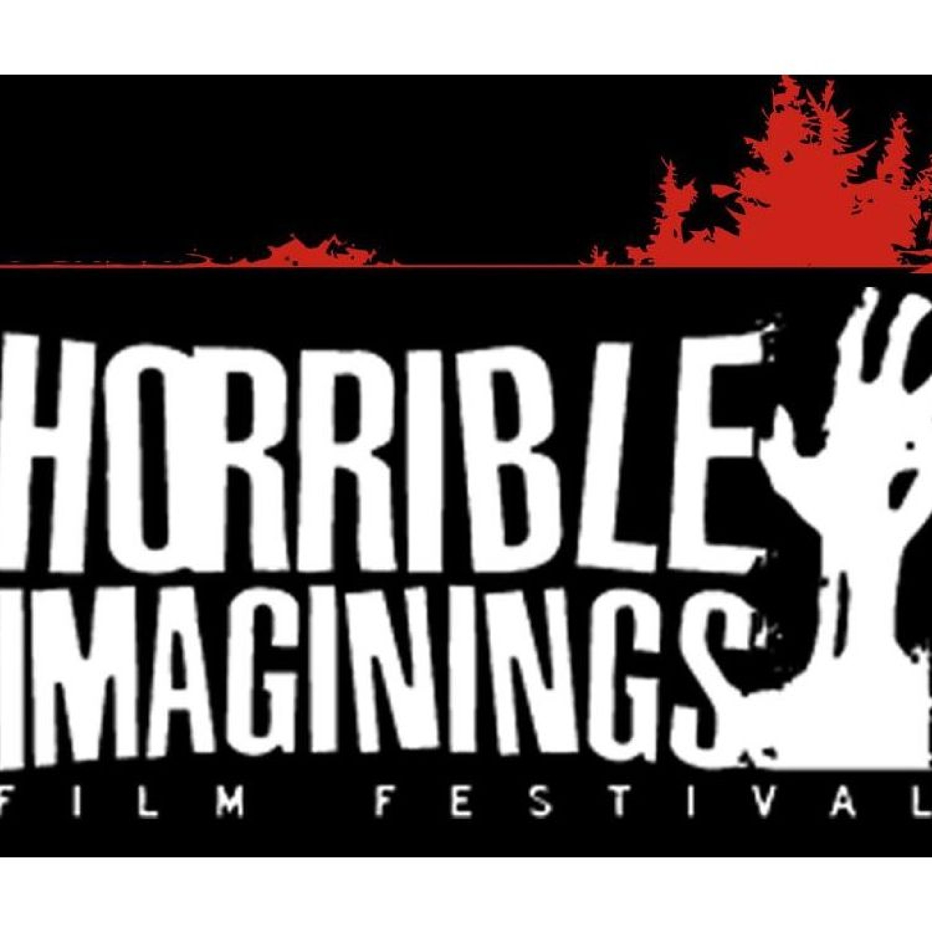 HHR Ep. 213: Trek to 100 Genre Film Festivals: Horrible Imaginings Film Festival episode artwork