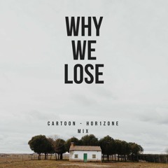 Cartoon - Why We Lose (Feat. Coleman Trapp) (Reverse Nightcore Mix)