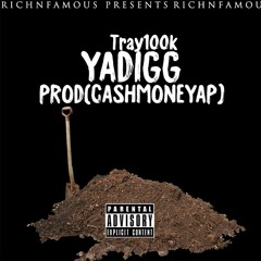 Ya Digg Prod By CashMoneyAP