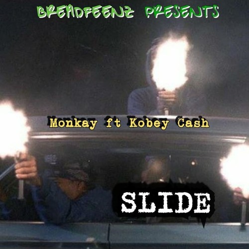 Monkay ft Kobey Cash - SLIDE