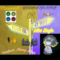 12. ( Single 2K18 ) Your Way Or My Way