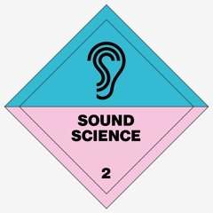 Sound Science: Episode 2