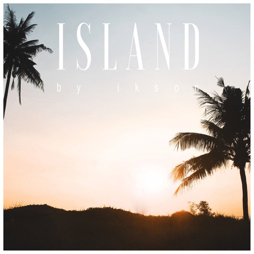 #78 Island // TELL YOUR STORY music by ikson™